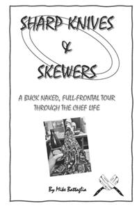 Sharp Knives & Skewers