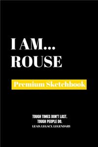 I Am Rouse