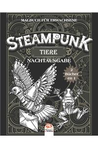 Steampunk Tiere - Malbuch für Erwachsene - Nachtausgabe - 2 Bücher in 1