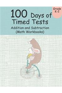 100 Days of Timed Tests Addition and Subtraction (Math Workbooks)