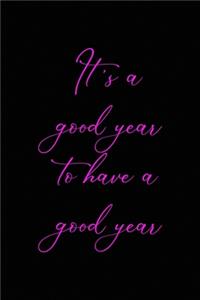 It's a good year to have a good year