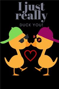 I Just Really Duck You!