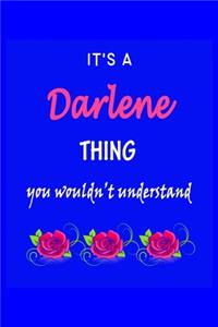 It's A Darlene Thing You Wouldn't Understand