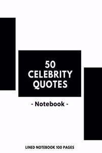 50 Celebrity Quotes Notebook