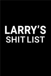 Larry's Shit List