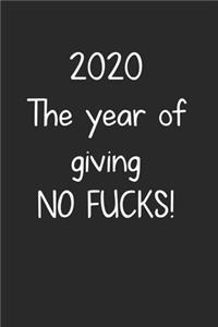 2020 The year of giving NO FUCKS!