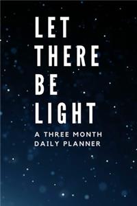 Let There Be Light A Three Month Daily Planner