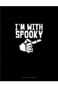 I'm With Spooky