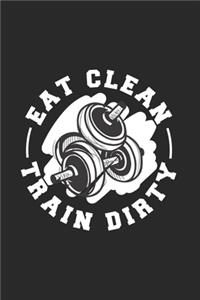 Eat Clean Train Dirty