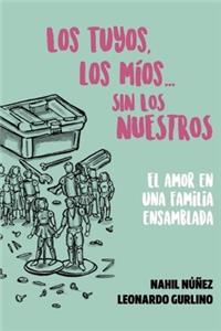 Los Tuyos, Los Mios... Sin los Nuestros
