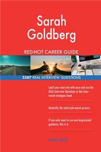 Sarah Goldberg RED-HOT Career Guide; 2587 REAL Interview Questions