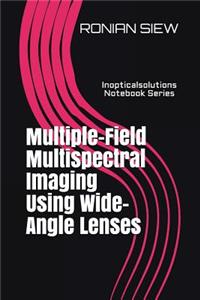 Multiple-Field Multispectral Imaging Using Wide-Angle Lenses