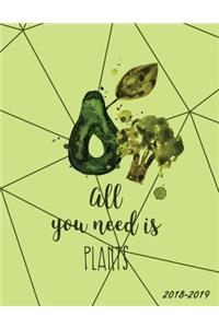 All You Need Is Plants 2018-2019