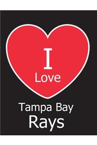 I Love Tampa Bay Rays