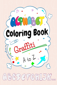 Alphabet - Graffiti: Coloring Book