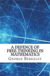 A Defence of Free-Thinking in Mathematics