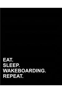 Eat Sleep Wakeboarding Repeat: Blank Sheet Music - 10 Staves, Sheet Music Notepad /Blank Music Composition Book /Blank Music Sheet Notebook