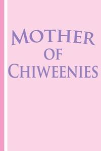 Mother of Chiweenies