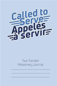Called to Serve Two-Transfer Lds Missionary Journal