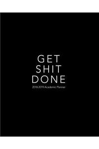 Get Shit Done 2018-2019 Academic Planner