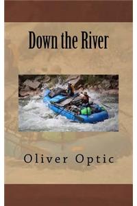 Down the River