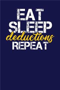 Eat Sleep Deductions Repeat
