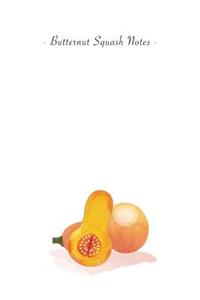 Butternut Squash Notes