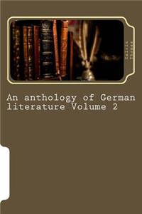 An Anthology of German Literature Volume 2