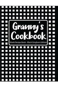 Granny's Cookbook Blank Recipe Book Black Gingham Edition