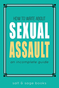 How to Write About Sexual Assault