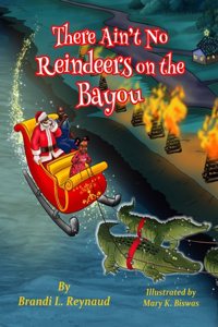 There Ain't No Reindeers on the Bayou