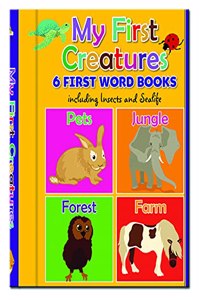 Early Learning: My First Creatures - 6 First Word Books