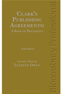 Clark's Publishing Agreements: A Book of Precedents