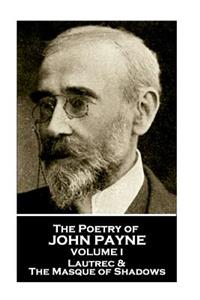 John Payne - The Poetry of John Payne - Volume I