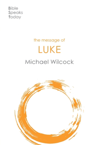 The Message of Luke