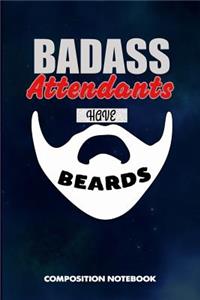 Badass Attendants Have Beards