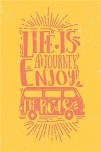 Life Is a Journey Enjoy the Ride