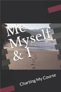 Me Myself & I