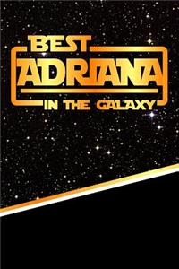 Best Adriana in the Galaxy
