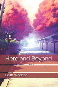 Here and Beyond