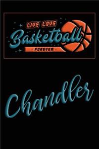 Live Love Basketball Forever Chandler