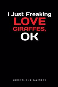 I Just Freaking Love Giraffes, Ok