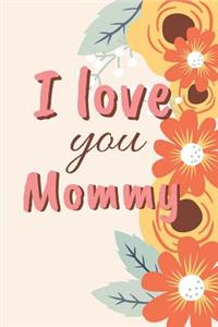 I Love You Mommy