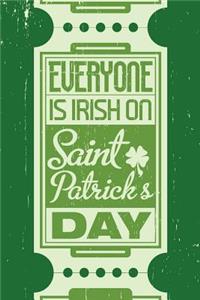 Everyone Is Irish on Saint Patrick's Day