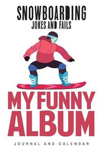 Snowboarding Jokes and Fails My Funny Album