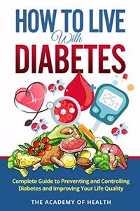 How To Live With Diabetes
