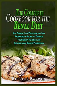 The Complete Cookbook for the Renal Diet