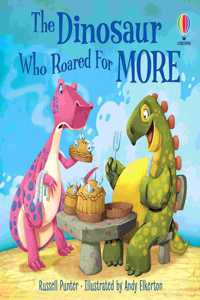 The Dinosaur Who Roared For More