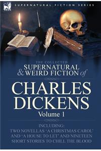 Collected Supernatural and Weird Fiction of Charles Dickens-Volume 1