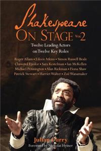 Shakespeare On Stage: Volume 2